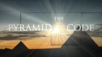 Секретный код египетских пирамид 1-я серия / The Pyramid Code (2009)