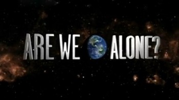 Одни ли Мы во Вселенной? / Are We Alone?