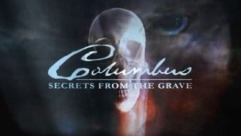 Тайна Колумба. Секреты из могилы / Columbus. Secrets from the Grave (Kolumbusz. A Nagy Felfedezo) (2004)
