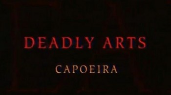 Смертельные искусства Капоэйра (2003)