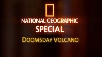 Апокалиптический вулкан / Doomsday Volcano (2006)