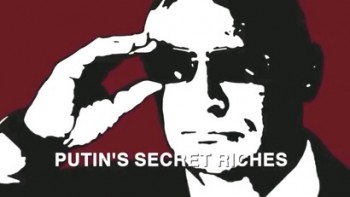 Тайные богатства Путина / Putin's Secret Riches (2016)