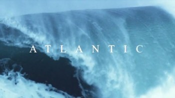 Атлантика: Самый необузданный океан на Земле 2 серия / Atlantic: The Wildest Ocean on Earth (2015)