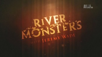 Речные монстры: 7 сезон 36 серия. Невидимый хищник / River monsters (2015) HD