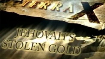 Пропавшее золото Иеговы. В поисках сокровища Иерусалимского храма (2003)