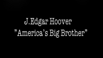 Эдгар Гувер: Большой брат Америки / J. Edgar Hoover "America's Big Brother" (1996)