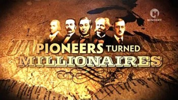 Первые миллионеры 1 сезон 1 серия. Уильям Эдвард Боинг - ас в самолетостроении / Pioneers Turned Millionaires (2010)