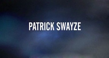 Вся правда о Патрик Суэйзи / True Hollywood Story Patrick Swayze (2008)