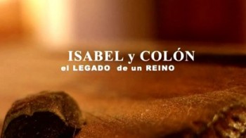 Изабелла и Колумб: Королевский посланник 1 серия. Навигация в Атлантике в XV веке и рождение проекта Колумба / Isabel y Col?n: El Legado de un Reino (2008)