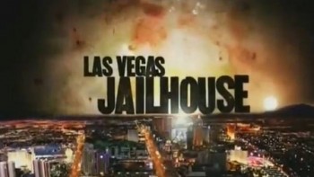 В тюрьме Лас-Вегаса 01 серия / Las Vegas Jailhouse (2010)