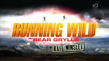 Звездное выживание с Беаром Гриллсом 2 сезон 4 серия. Кейт Уинслет / Running Wild with Bear Grylls (2015)