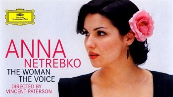 Анна Нетребко. Женщина-голос / Anna Netrebko. The Woman The Voice (2004)