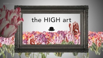 Высокое искусство стран Бенилюкса 1 серия. Мечта об изобилии / The High Art of the Low Countries (2012)