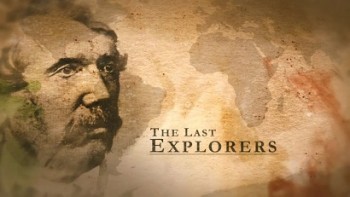 Последние исследователи 1 серия. Африка / The Last Explorers (2011)