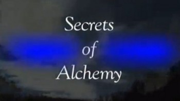 Секреты Алхимии / Secrets of Alchemy (2012)