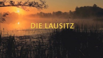 Дикая природа Германии 3 сезон 2 серия. Лаузиц / Wildes Deutschland (2013)