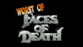 Худшие из Ликов Смерти / Худшие из Лиц Смерти / The Worst of Faces of Death (1987)