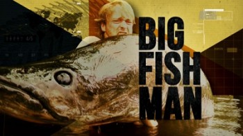 Охота на крупную рыбу / Big Fish Man (2015)