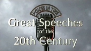 Голоса истории: Величайшие ораторы 20-го столетия 01 серия. Уинстон Черчилль / Great Speeches of the 20th Century (2005)