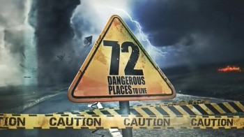 72 места опасных для жизни 1 серия / 72 Dangerous Places to Live (2016)