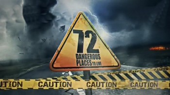72 места опасных для жизни 3 серия / 72 Dangerous Places to Live (2016)