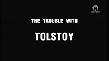 Страсти по Толстому 1 серия / The Trouble with Tolstoy (2011)