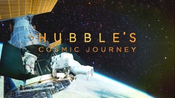 Космическое путешествие Хаббла / Hubble's Cosmic Journey (2014) HD