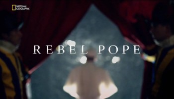 Франциск Папа Римский / Франциск-бунтарь / Rebel Pope (2016)