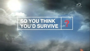 А ты бы выжил? 2 сезон 7 серия / So You Think You'd Survive? (2015)