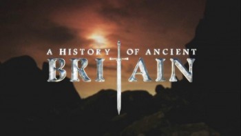 История древней Британии 1 сезон 4 серия. Бронзовый век / A History of Ancient Britain (2011)