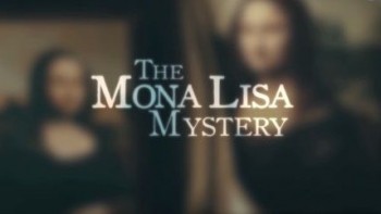 Загадка Моны Лизы / The Mona Lisa Mystery (2014)