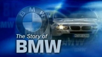 История компании БМВ / The story of BMW (2010)