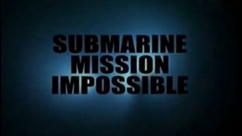 Подводная лодка АЕ2. Миссия невыполнима / Submarine Mission Impossible (2008)