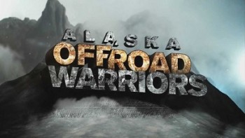 Аляска. Войны по бездорожью 1 серия. Проторенный путь / Alaska Off-Road Warriors (2014)