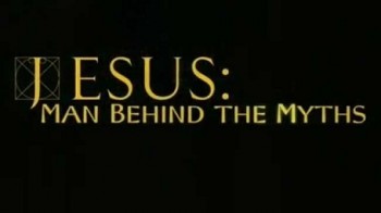 Иисус - Человек или Миф / Иисус - Человек или Легенда / Jesus - Man Behind the Myths (2008)