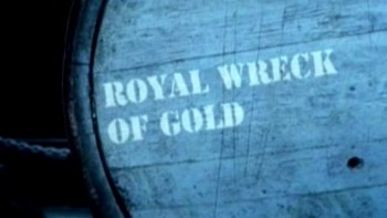 Золото на дне / Royal Wreck of Gold (2013)