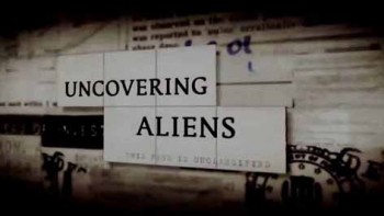 Поиск пришельцев: Урожай пришельцев / Uncovering Aliens: Vintage aliens (2016)