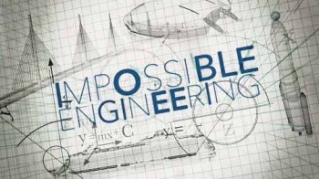 Инженерия невозможного 2 сезон 4 серия. Самый высокий мост в мире / Impossible Engineering (2016)