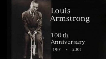 Армстронг: Век Луи Первого / Louis Armstrong: 100th Anniversary (2001)