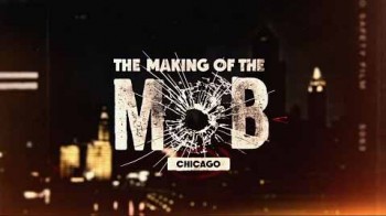 Рождение мафии: Чикаго 2 сезон 5 серия / The Making of the Mob: Chicago (2016)