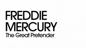 Фредди Меркьюри. Великий притворщик / Freddie Mercury. The Great Pretender (2012)