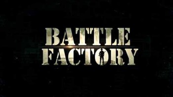 Военные заводы 08 серия / Battle Factory (2015)