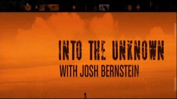 Открыть неизвестное с Джошем Бернштейном 2 серия. Облачные воины (2008)