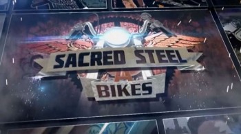 Священная сталь 3 серия / Sacred Steel Bikes (2016)
