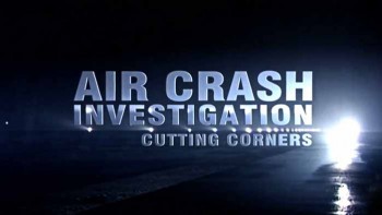 Расследования авиакатастроф 1 сезон 3 серия. Полет с пустым баком / Air Crash Investigation (2003)