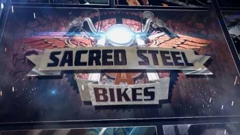 Священная сталь 4 серия / Sacred Steel Bikes (2016)