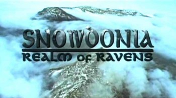 Мир природы. Сноудония Царство воронов / Natural World. Snowdonia. Realm of Ravens (1994)