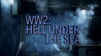 Вторая мировая: Ад под водой 2 серия. Фатальный бросок (2016)
