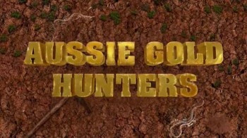 Австралийские золотоискатели 1 серия (2016)