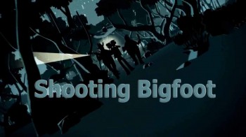 Охота на Бигфута / Shooting Bigfoot (2013) HD